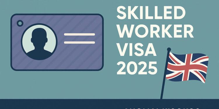Skilled Worker vízumváltozások Nagy-Britanniában 2025-ben