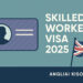 Skilled Worker vízumváltozások Nagy-Britanniában 2025-ben