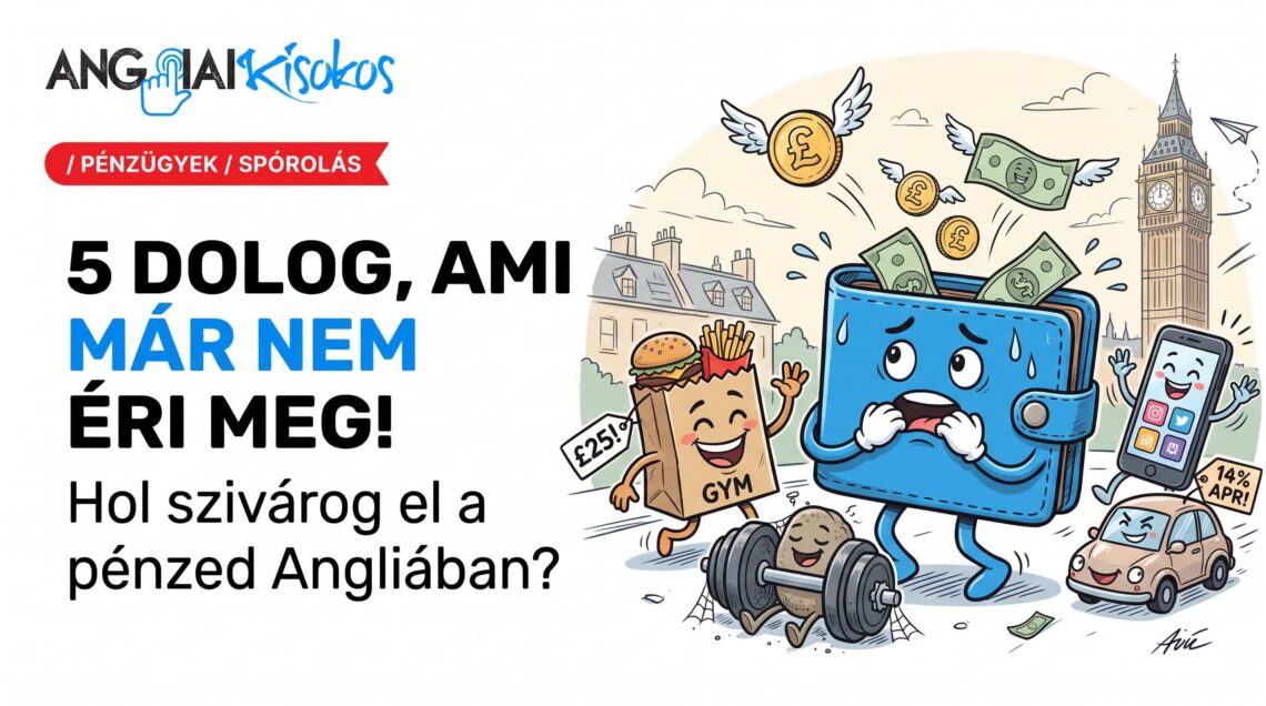 5 dolog, ami már nem éri meg Angliában!