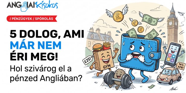 5 dolog, ami már nem éri meg Angliában!