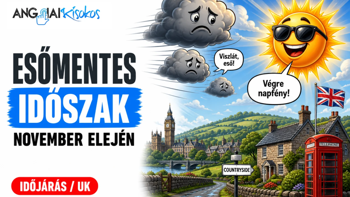 angol időjárás előrejelzés - Esőmentes időszak Angliában